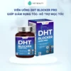 Viên uống DHT Blocker Hair Pro giúp giảm rụng tóc, hỗ trợ mọc tóc